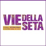 Vie della Seta. Biennale Internazionale di Cultura - Roma